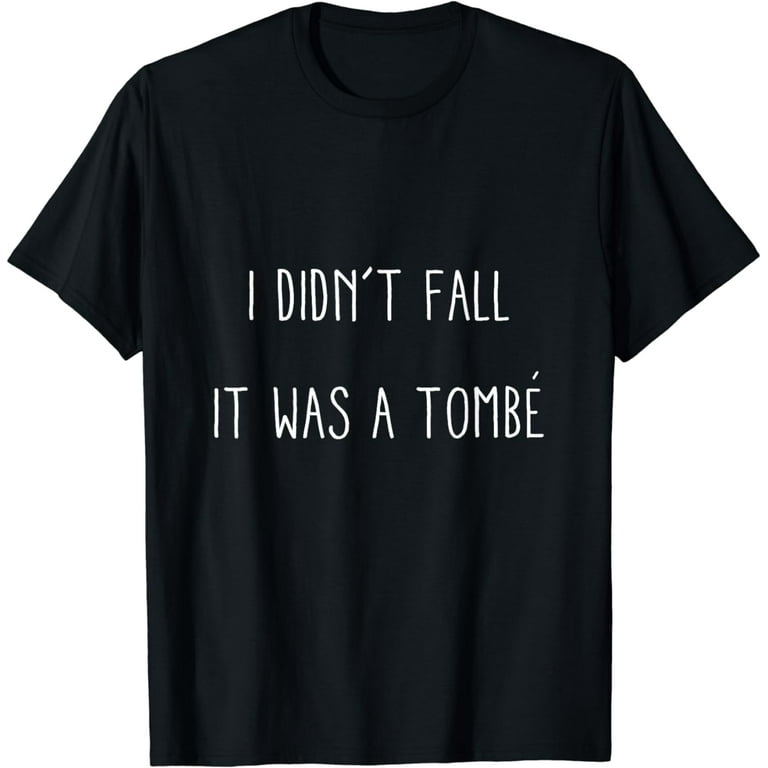 Funny Ballet Shirt I Didnt Fall Ballerina Saying Gift Tee Funny Ballet Shirt I Didnt Fall Ballerina Saying Gift Tee
