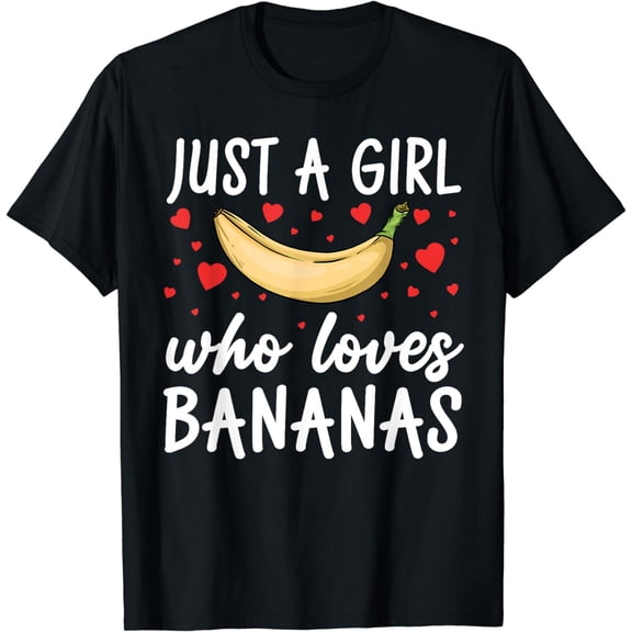 Funny Banana Design For Women Girls Banana Fruit Food Lovers T-Shirt