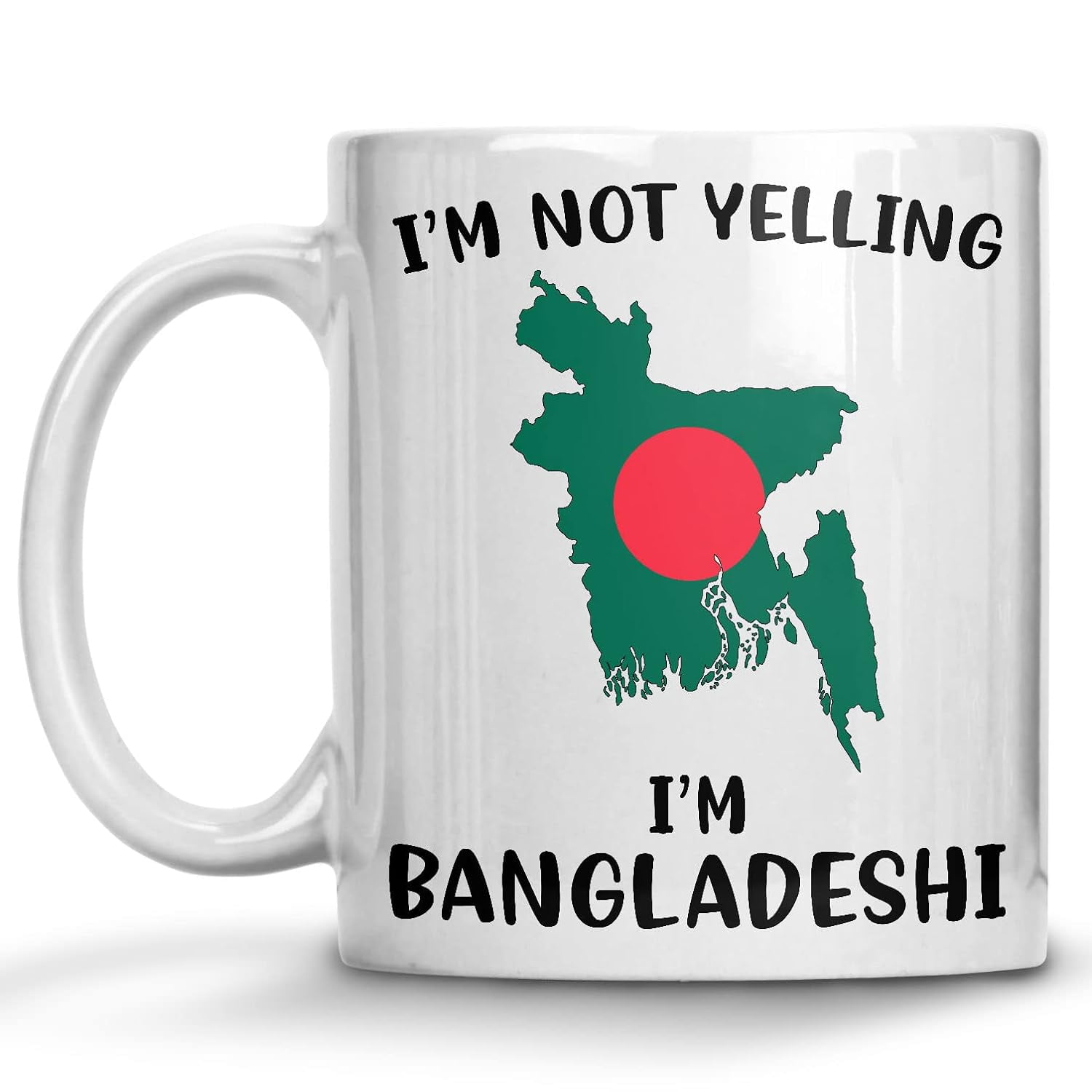 Funny Bangladesh Pride Coffee Mugs, I'm Not Yelling I'm Bangladeshi Mug, Gift Idea for