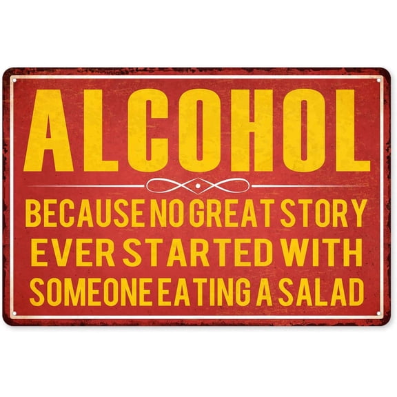Funny Bar Sign or Man Cave Decor, Alcohol - No Great Story Started with Salad, Vintage Metal Beer Signs for Home Bar Basement Garage Mancave Vintage Style Wall Art Decor, 8 x 12 Inch (53547)