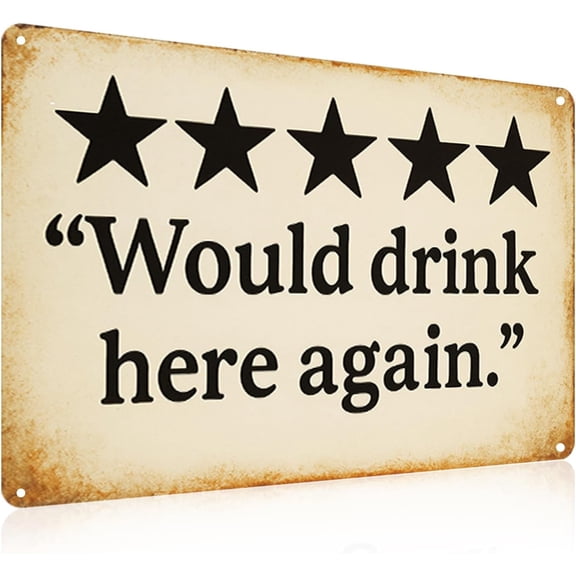 Funny Bar Sign "Would Drink Here Again", Vintage Metal Tin Wall Art for Home Bar, Man Cave, Garage & Basement Decor, Durable Beer Signs 12x8 Inch