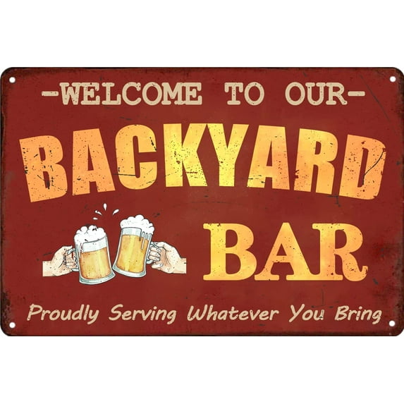 Funny Bar Signs And Decor Outdoor Patio Sign Pool Deck Decor Accessories Man Cave Decorations Welcome To Our Backyard Bar Metal Tin Signs 8x12 Inch
