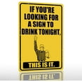 thumbnail image 1 of Funny Bar Signs For Home Bar Wall Decor If You're Looking For A Sign To Drink Tonight Tin Sign Vintage Stuff Man Cave Accessories Mens Room Decorations For Men Basement Bar Decor 8" x 12", 1 of 12