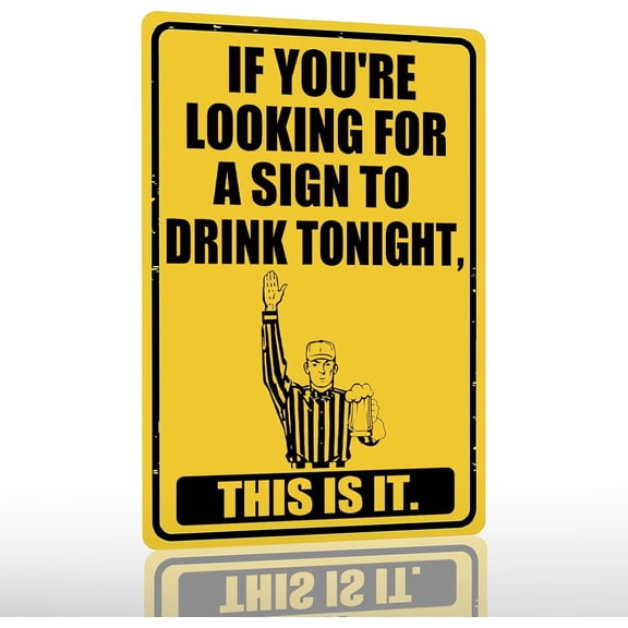 Funny Bar Signs For Home Bar Wall Decor If You're Looking For A Sign To Drink Tonight Tin Sign Vintage Stuff Man Cave Accessories Mens Room Decorations For Men Basement Bar Decor 8" x 12"