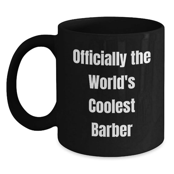 Funny Barber Gifts for Men - Officially The World's Coolest Barber Black Coffee Mug Christmas Unique Gifts from Friends