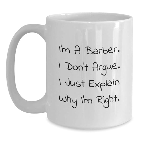 Funny Barber Quotes Gifts from Friends for Men White Coffee Mug Christmas Unique Presents