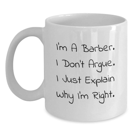 Funny Barber Quotes Gifts from Friends for Men White Coffee Mug Christmas Unique Presents