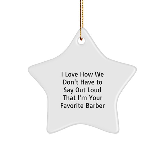 Funny Barber Star Ornament Gifts from Family for Favorite Barber Christmas Unique Ornament