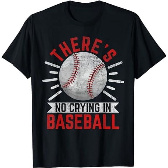 Funny Baseball Sports There Is No Crying In Baseball T-Shirt