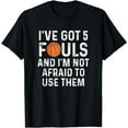 thumbnail image 1 of Funny Basketball Player Hoops 5 Fouls T-Shirt, 1 of 4