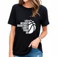 thumbnail image 1 of Funny Basketball Saying For Basketball Player T-Shirt, 1 of 5