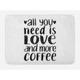 thumbnail image 1 of Funny Bath Mat, Monochrome All You Need is Love and More Coffee Calligraphy Lifestyle Theme, Plush Bathroom Decor Mat with Non Slip Backing, 29.5" X 17.5", Charcoal Grey White, by Ambesonne, 1 of 2