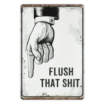 Funny Bathroom Signs, Flush That Toilet Washroom Decor Metal Tin