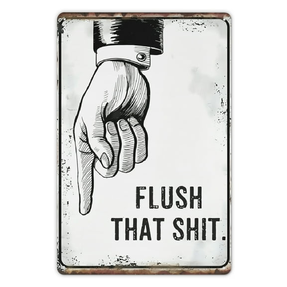 Funny Bathroom Signs, Flush That Toilet Washroom Decor Metal Tin