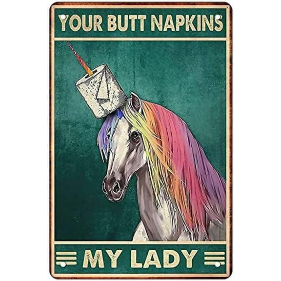Funny Bathroom Vintage Metal Tin Sign Your Butt Napkins My Lady Rainbow Unicorn Wall Decor Art Toilet Posters For Home Office Kitchen Bar Farm Garden Garage 8 x 12 Inches