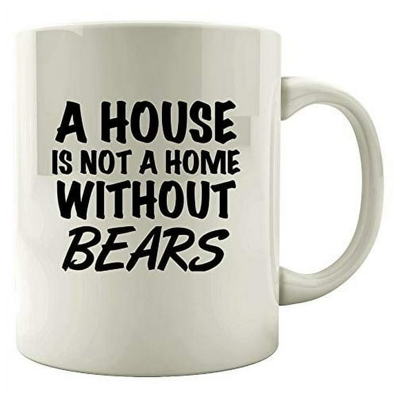 Bear Lovers 11 oz Coffee Mug - Not A Home Without Design White Ceramic Gift
