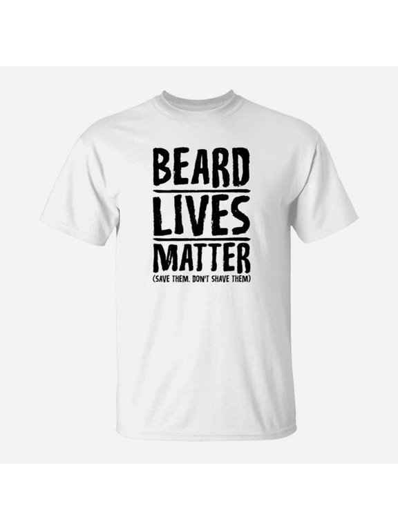 Funny Beard Lives Matter Men Dad Grandpa Uncle Tees TShirt