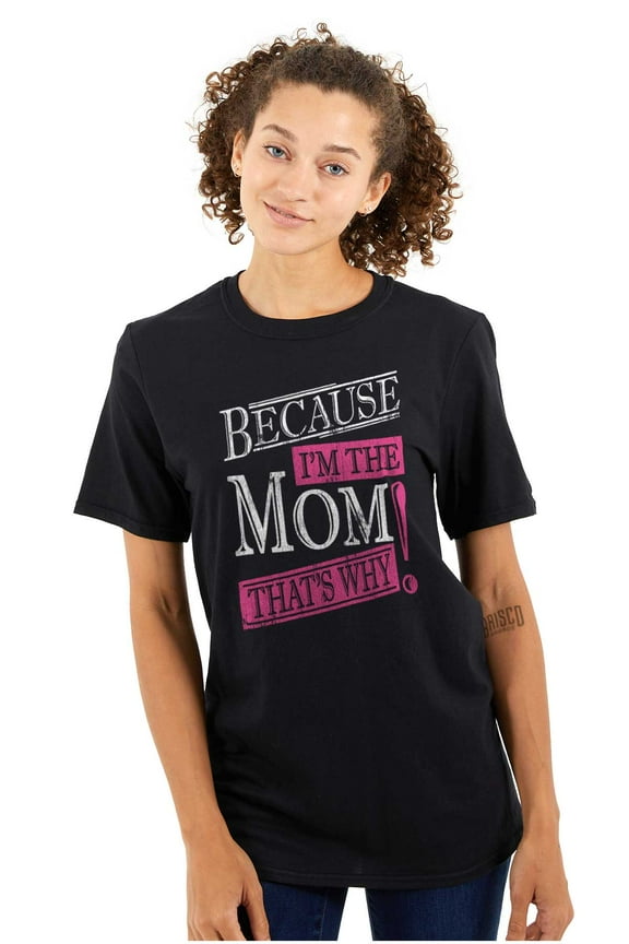 Funny Because I'm Mom That’s Why Women's Plus Size Graphic Tee Brisco Brands 3X