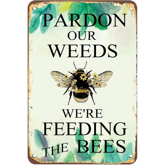 Funny Bee Wall Decor Vintage Metal Sign,Pardon Our Weeds We're Feeding The Bees Creative Tin Signs for Home Garden Bars Farm Store Club Man Cave 12 X 8 Inch