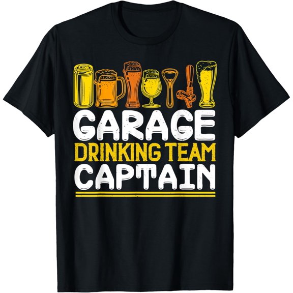 Funny Beer Garage Drinker Garage Drinking Team Captain T-Shirt