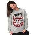 thumbnail image 1 of Funny Being Single Is The Wurst Sweatshirt for Men or Women Brisco Brands S, 1 of 1