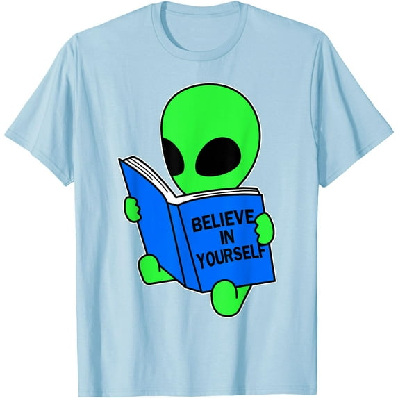 Funny Believe in Yourself Funny Alien UFO Design Unisex T-Shirt for Men Women Kids,Light Blue Color,Size 5/6