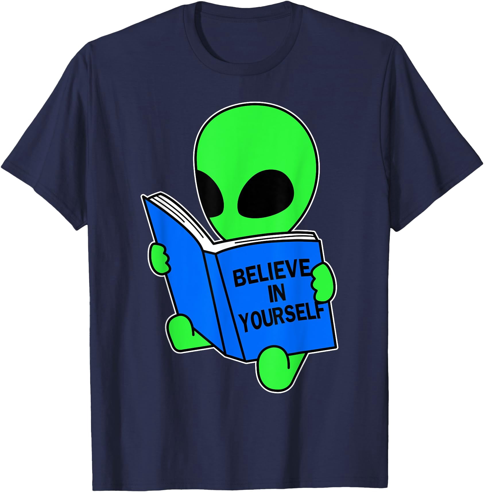 Funny Believe in Yourself Funny Alien UFO Design Unisex T-Shirt for Men ...