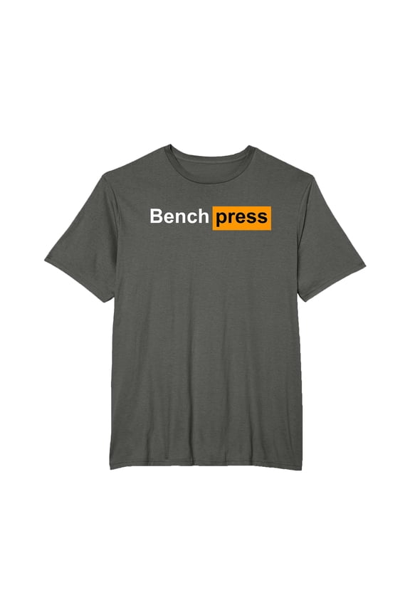 Funny Bench Press T-Shirt for Powerlifting and Bodybuilding Sport Enthusiasts