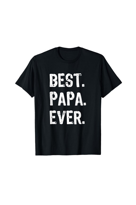 Funny Best Papa Ever T-Shirt for Cool Dads - Perfect Gift for Father's Day