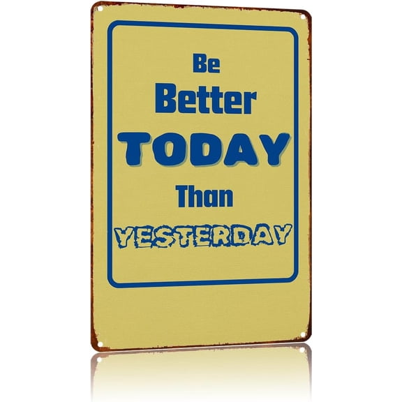 Funny Better Today Than Yesterday Metal Wall Sign for Man Cave Bathroom Bedroom Kitchen Garage Decor 8 x 12 Inch