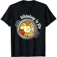 thumbnail image 1 of Funny Bibimbap Bowl Bibimbap Is Life Korean Food T-Shirt, 1 of 4