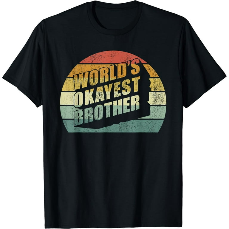 World's Okayest Brother - Vintage Style T-Shirt World's Okayest Brother - Vintage Style T-Shirt