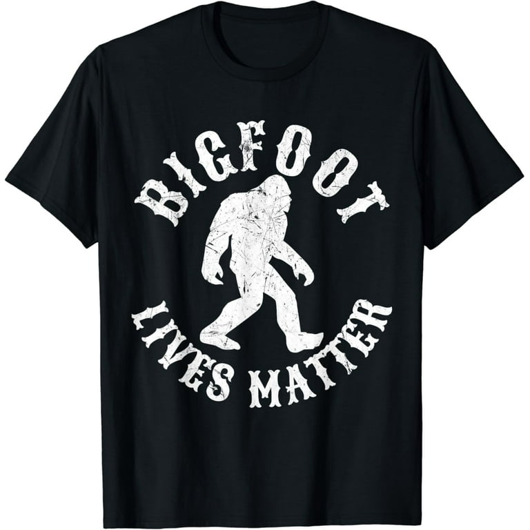 Funny Bigfoot Quotes Squatch Lives Matter Gift T Shirt Funny Bigfoot Quotes Squatch Lives Matter Gift T Shirt