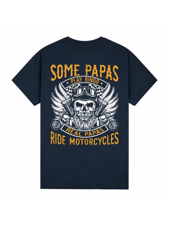 Funny Biker Dad Shirt, Some Papas Play Bingo Real Papas Ride Motorcycles Tee, Gift for Him, Father's Day Gift