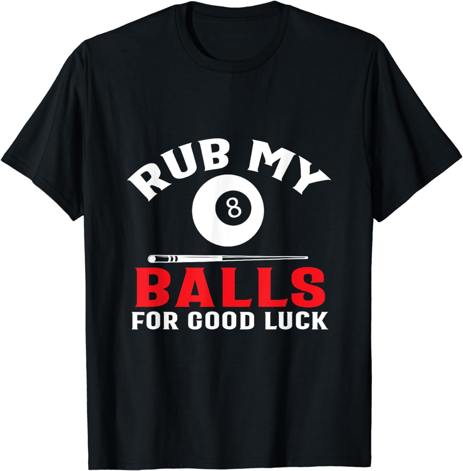 Funny Billiards Pool Players Rub My Balls Cue Sport TShirt