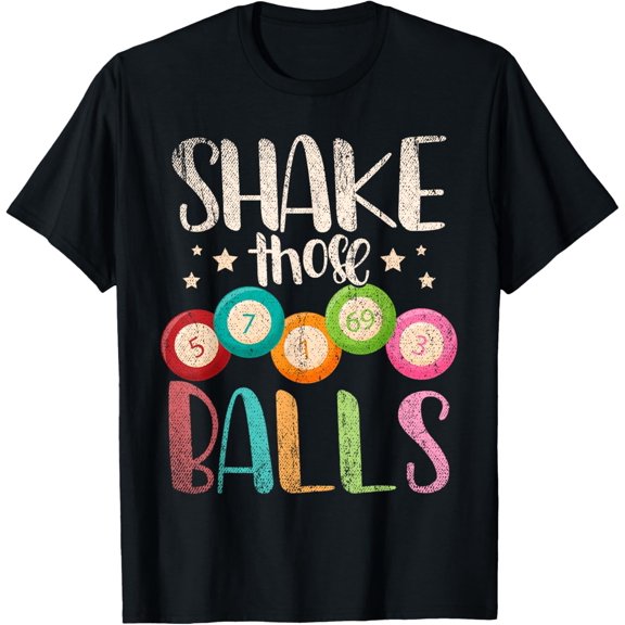 Funny Bingo Caller Gamble Lottery Shake Those Balls Bingo T-Shirt