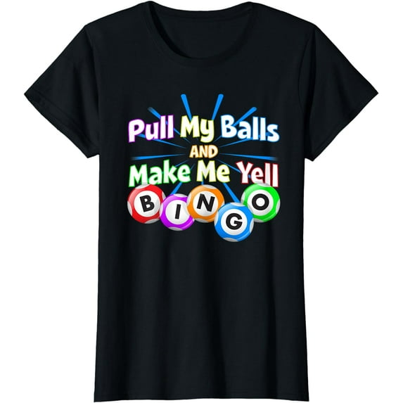 Funny Bingo King - Make Me Yell Bingo T-Shirt T-Shirt