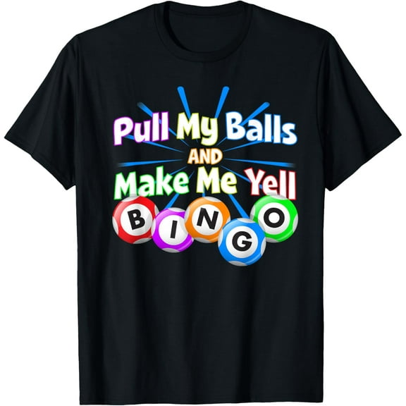 Funny Bingo King - Make Me Yell Bingo T-Shirt