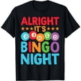 thumbnail image 1 of Funny Bingo Player Alright It's Bingo Night Bingo Caller T-Shirt, 1 of 4