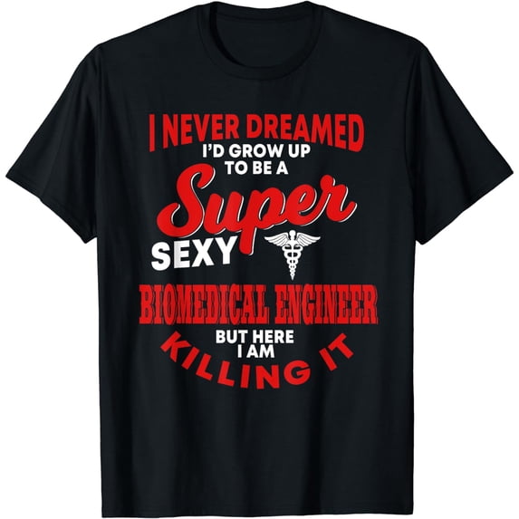 Funny Biomedical Engineer Saying Healthcare Technology T-Shirt