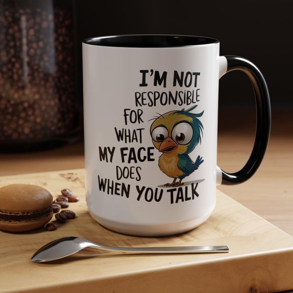 Funny Bird Mug, Sarcastic Coffee Cup, Bird Lover Gift, Not Responsible For My Face Mug, Cute Animal Mug, Funny Coffee Cup, Gag Gift Idea