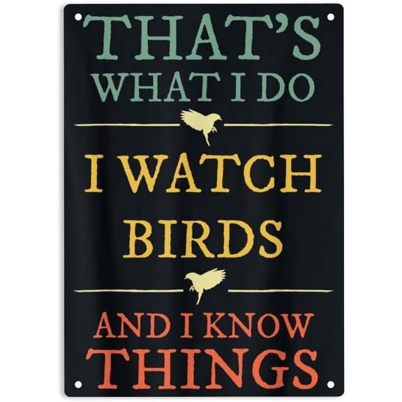 Funny Bird Watcher Quote Metal Tin Wall Sign, Home Office Nature Decor, 8 x 12 Inch