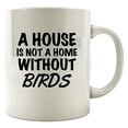 thumbnail image 1 of Funny Birds 11 oz Coffee Mug - Not A Home Without White Ceramic Gift, 1 of 4