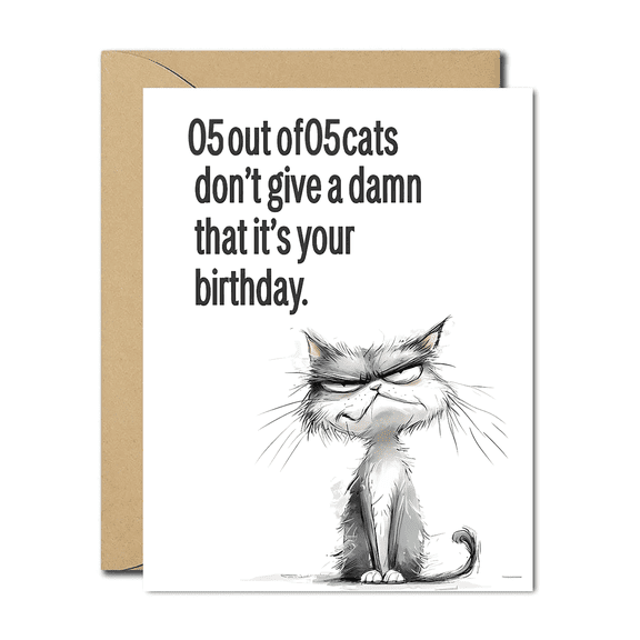 Funny Birthday Card - "05 out of 05 Cats Don't Care It's Your Birthday" Design - Blank Inside with Envelope - Perfect for Cat Lovers & Birthday Celebrations