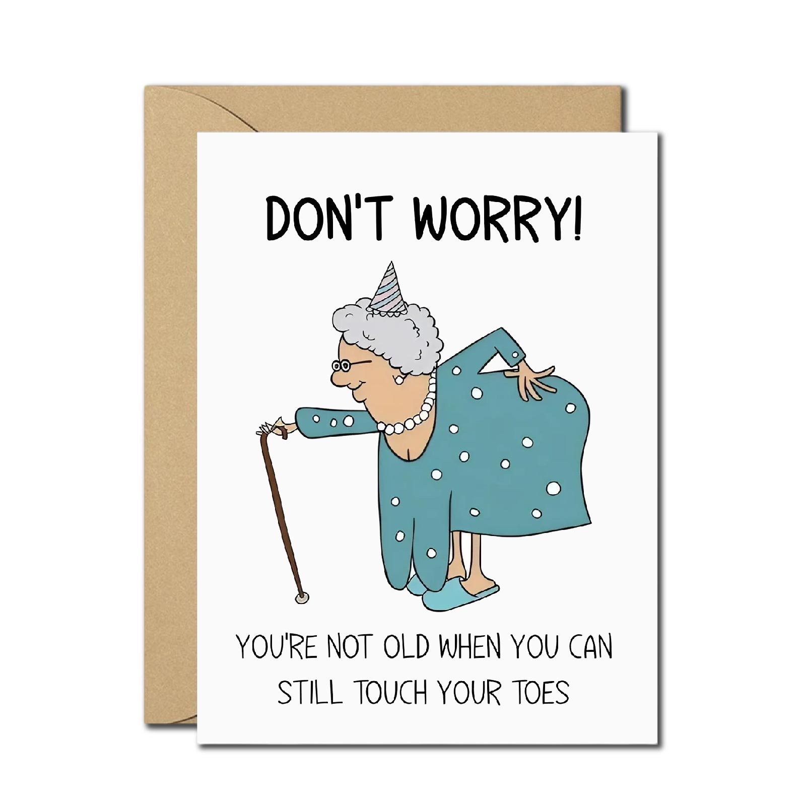 Funny Birthday Card For Aging Don t Worry You re Not Old When You Can 