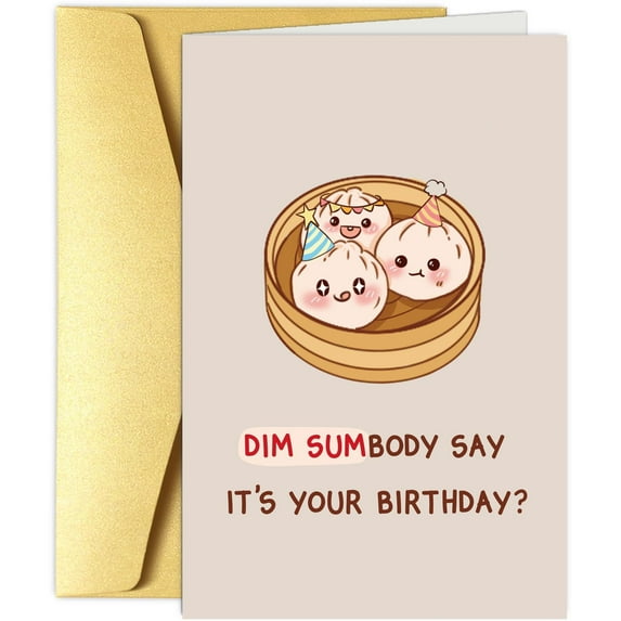 Funny Birthday Card – "Dim Sumbody Say It's Your Birthday?" Cute Dumpling Design – Blank Inside with Envelope – Ideal for Friends, Son, and Family Celebrations
