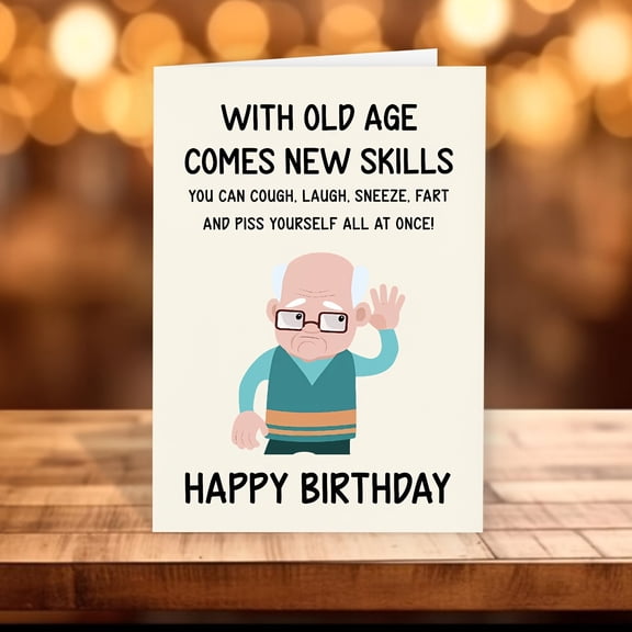 Funny Birthday Card for Elderly Humor - "With Old Age Comes New Skills" - Perfect for Celebration, Hilarious Humor for Friends and Family, Blank Inside, Envelope Included