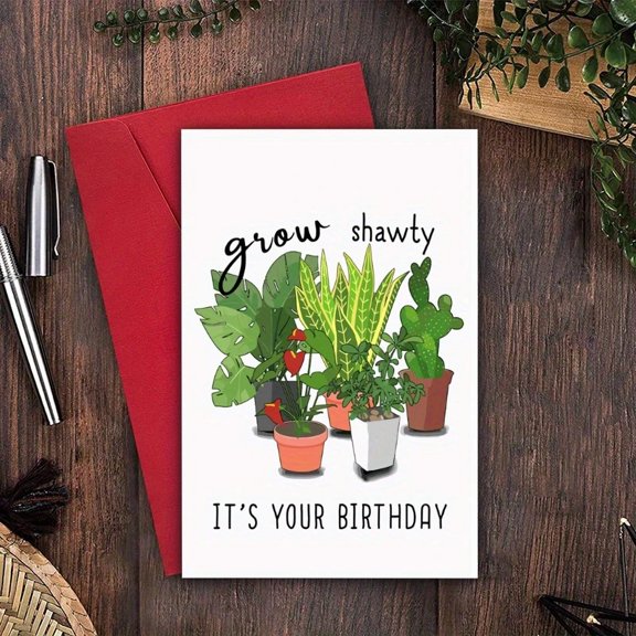 Funny Birthday Card - "Grow Shawty" Plant Design - Includes Envelope, Blank Inside - Perfect for Plant Lovers and Friends on Their Special Day