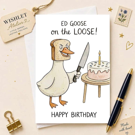 Funny Birthday Card featuring Ed Goose with Cake, Humorous Card for Friends