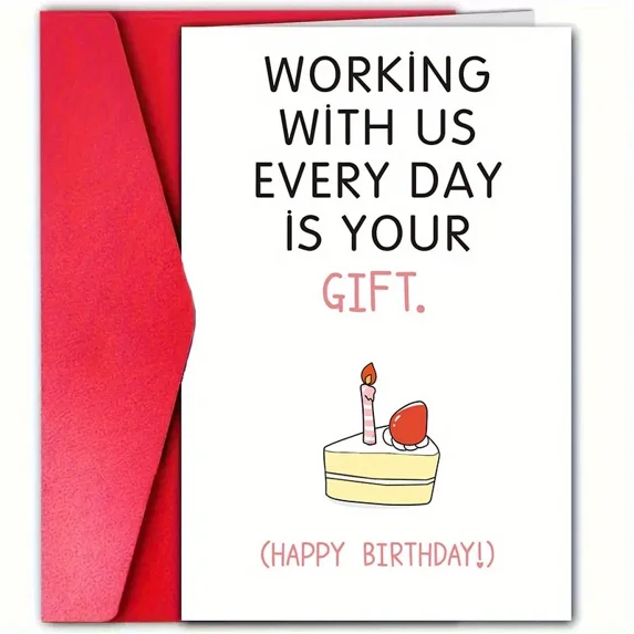 Funny Birthday Card for Colleague – “Working With Us Every Day is Your Gift” – Includes Red Envelope – Humorous Greeting for Coworkers & Friends